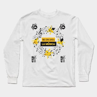 I Love Music In Spanish-Me Encanta La Musica Long Sleeve T-Shirt